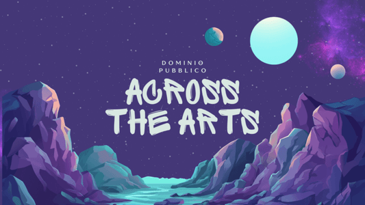 Dominio Pubblico Progetti – Across the Arts